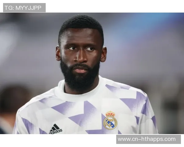 皇马与阿拉巴吕迪格续约谈判尚未开始吕迪格仍有机会留队